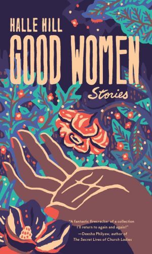 Book cover of Halle Hill's debut "Good Women"